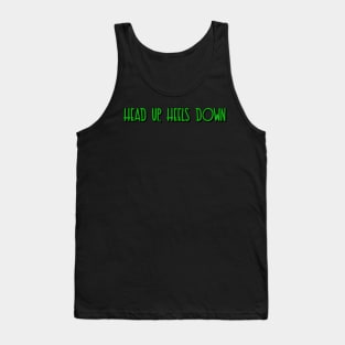 head up, heels down Tank Top